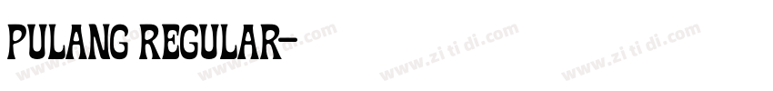 Pulang Regular字体转换 Pulang Regular字体转换